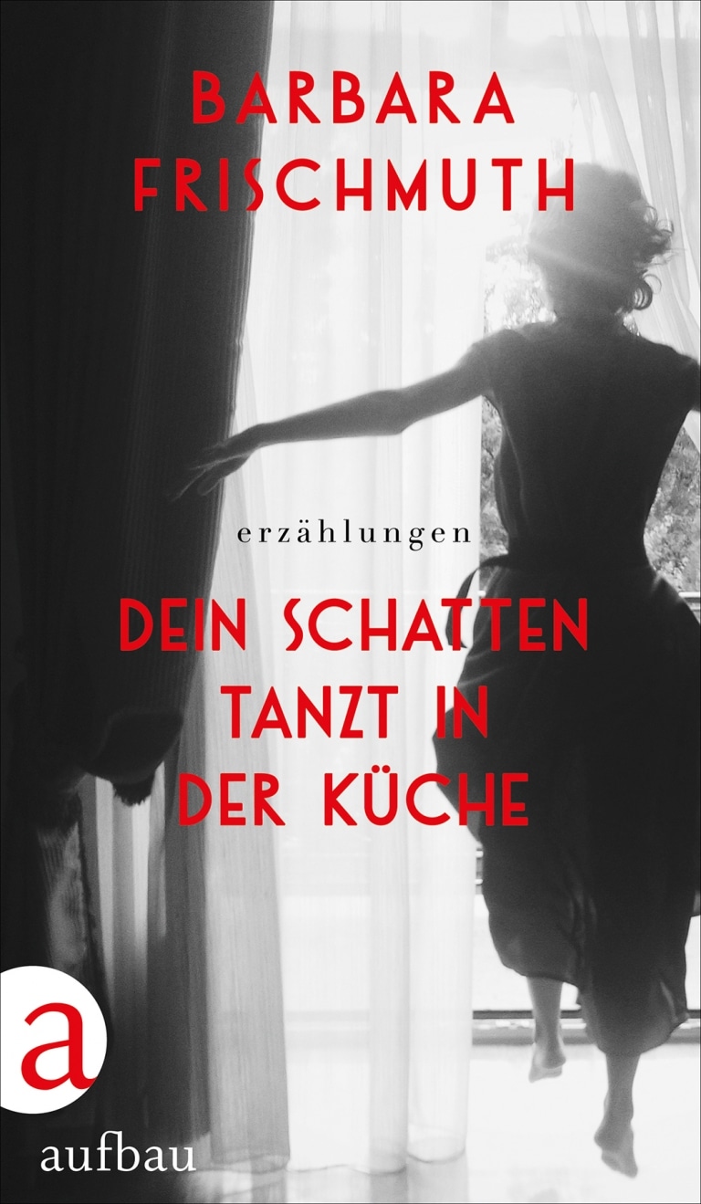 Buch Frischmuth "Dein Schatten tanzt in der Küche"